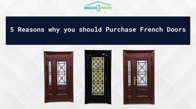 reasons why you should purchage french doors